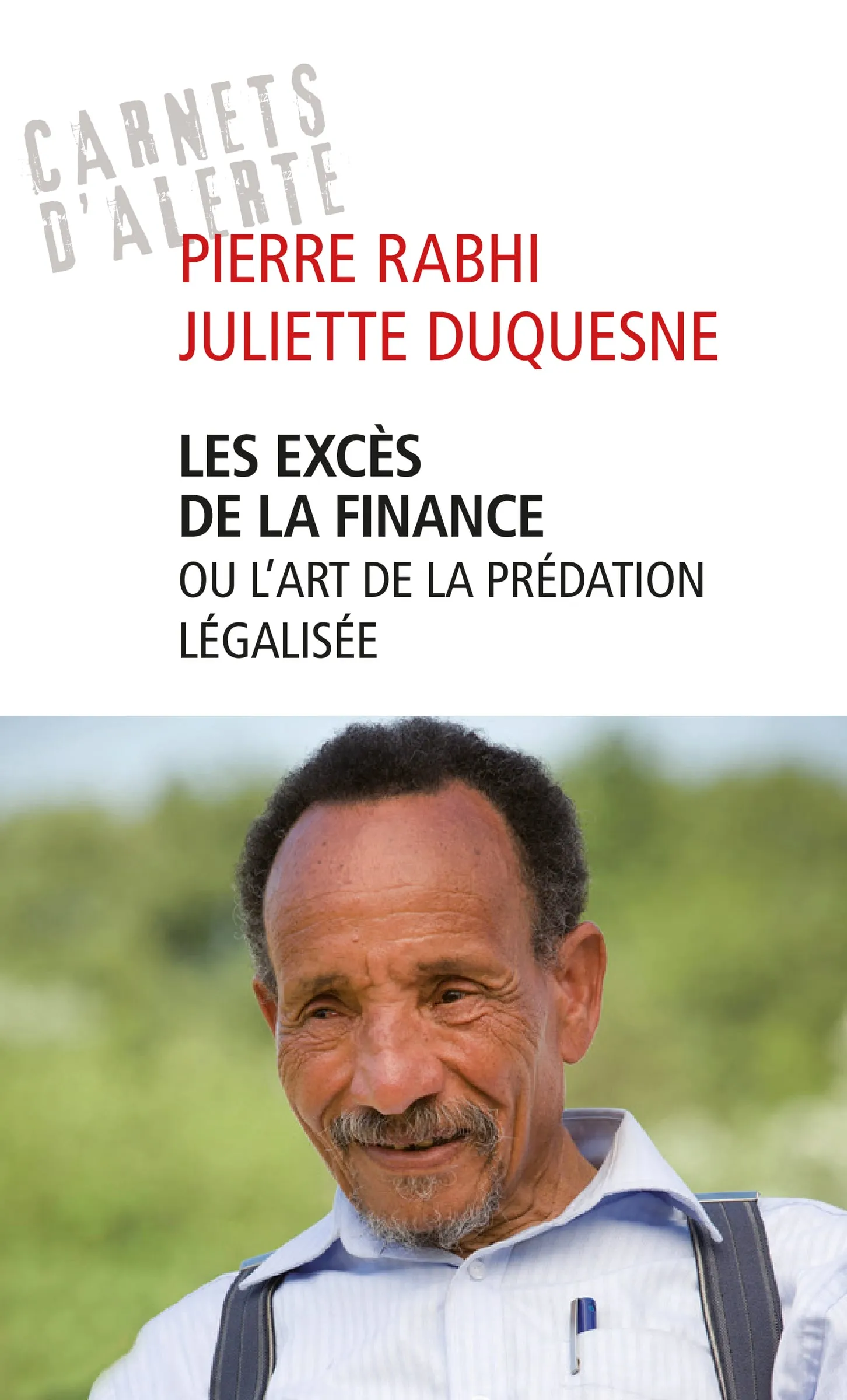 Les excès de la finance ou l’art de la prédation légalisée